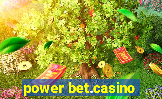 power bet.casino